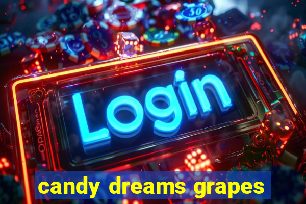 candy dreams grapes